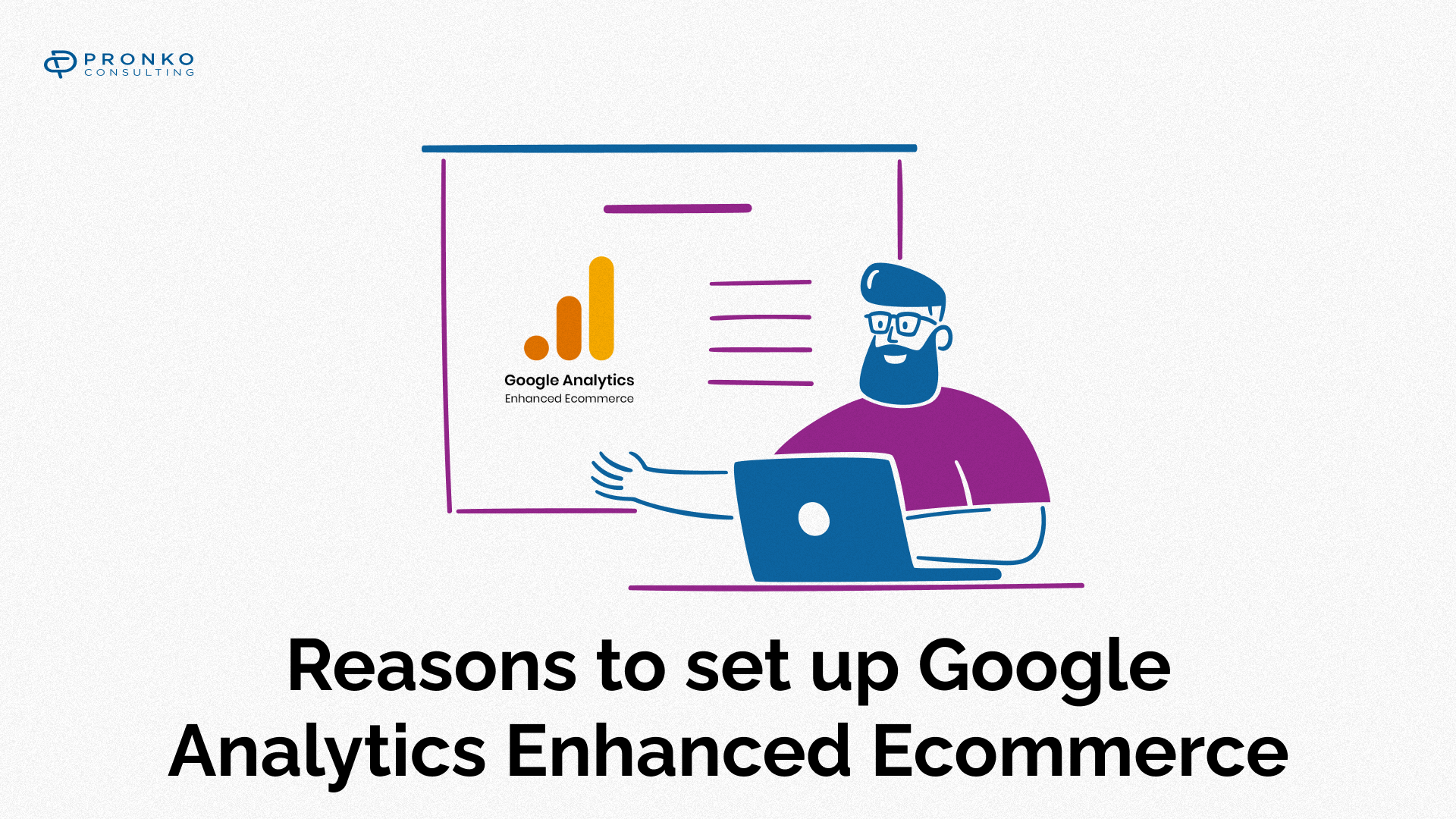 Improve your marketing strategy with Google Analytics Enhances Ecommerce