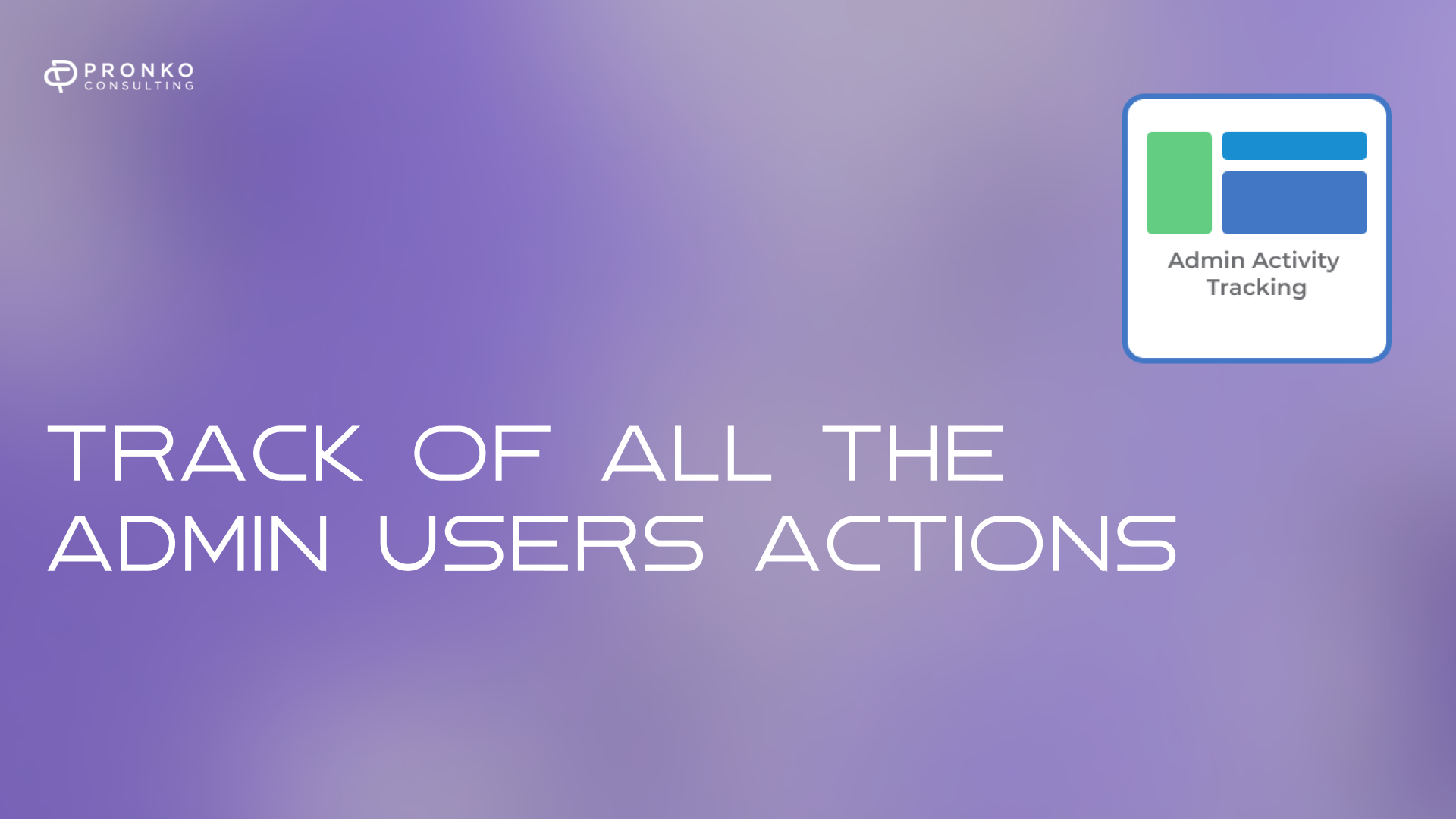 Track the activity of user administrators in the online store with one service!