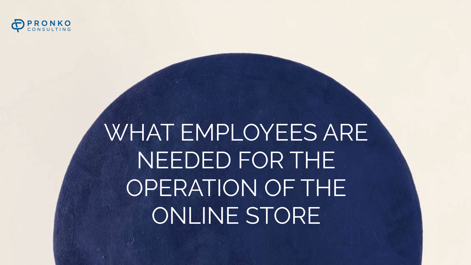What employees are needed for the operation of the online store