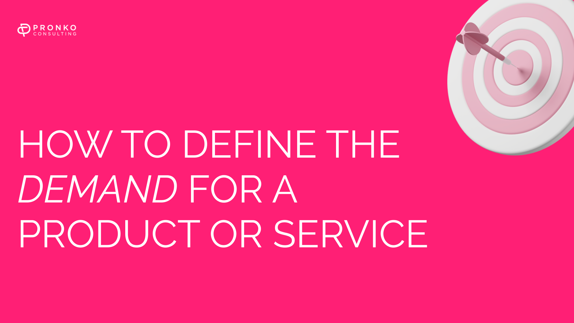 Four steps to assess the demand for a product or service