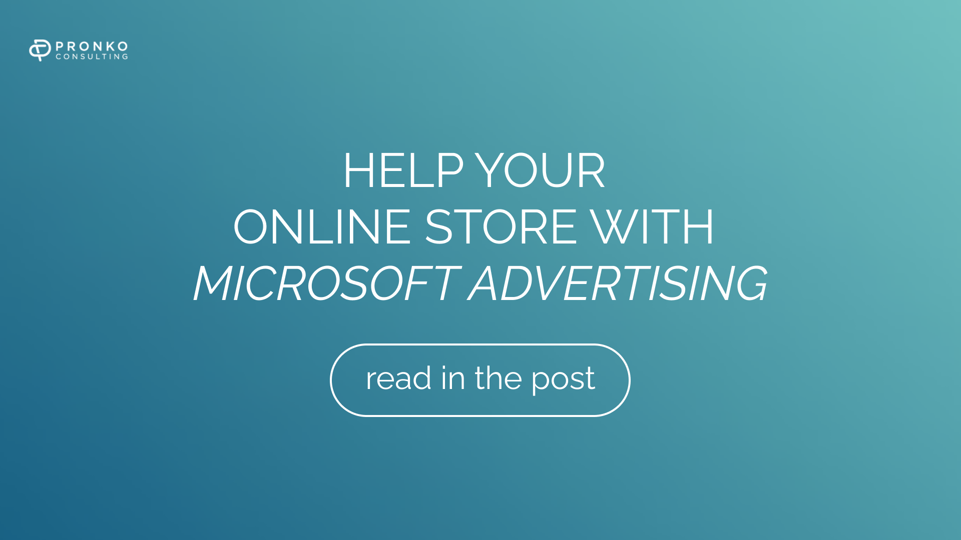 How can Microsoft Advertising help your online store?