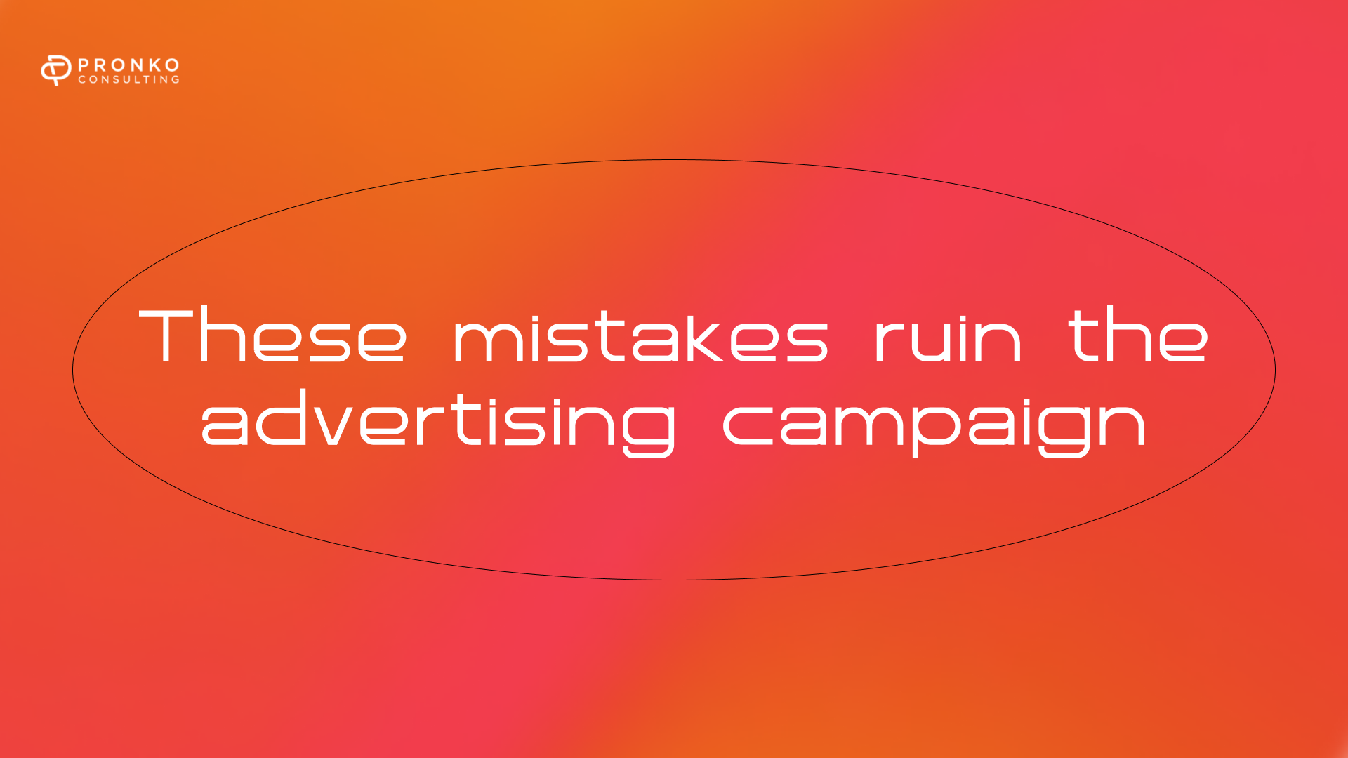 Contextual website advertising on Google: 10 mistakes