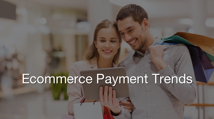 Ecommerce Payment Trends and Predictions for 2017