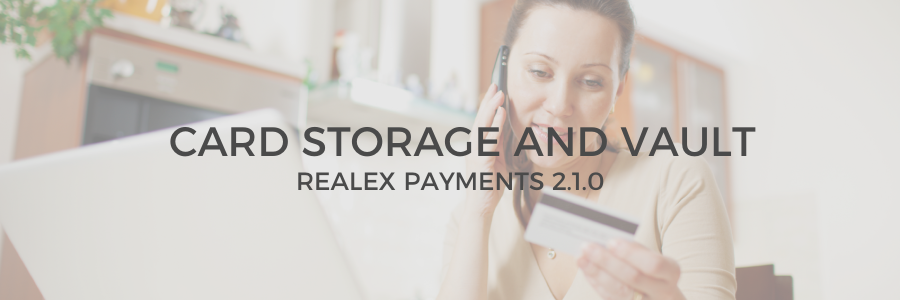 Magento 2 Realex Payments Updates, new Card Storage and RealVault