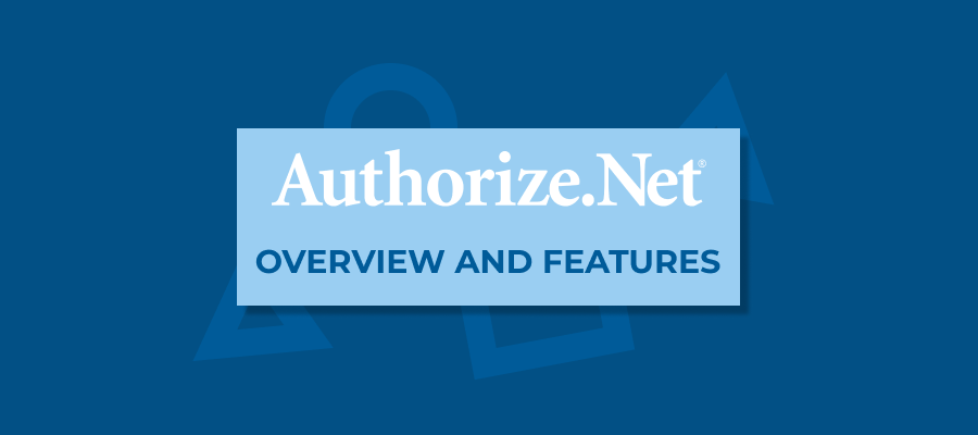 Authorize.NET payment method overview and features