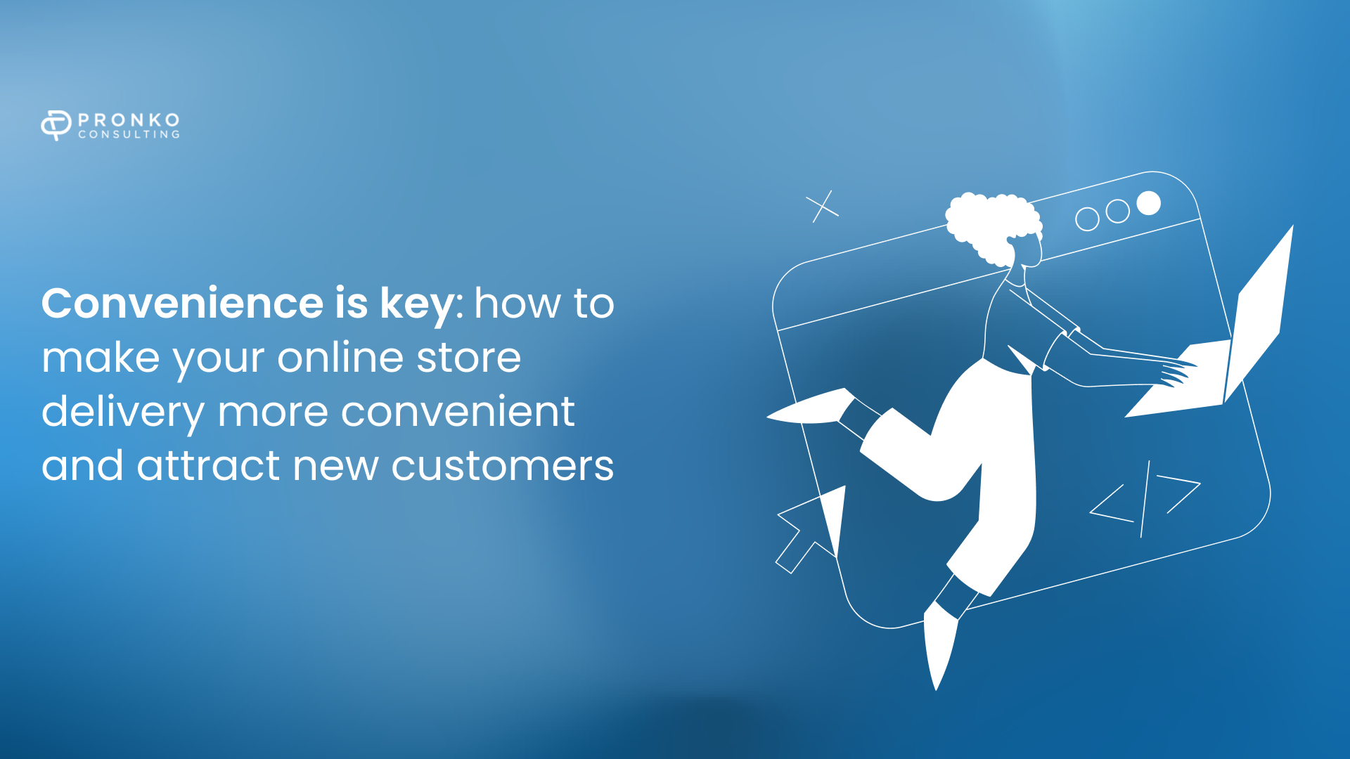 How to make online store delivery more convenient and attract new customers