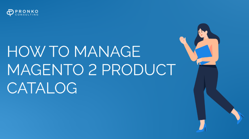 15 best practices for managing your Magento 2 product catalog