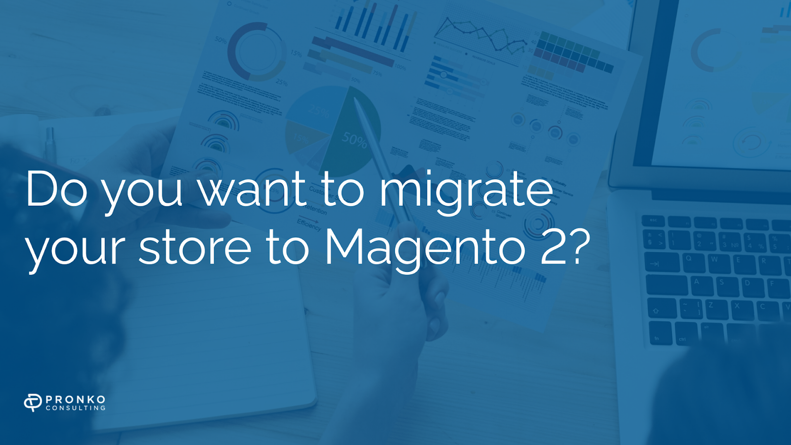 Migrate to Magento 2 with the one solution 